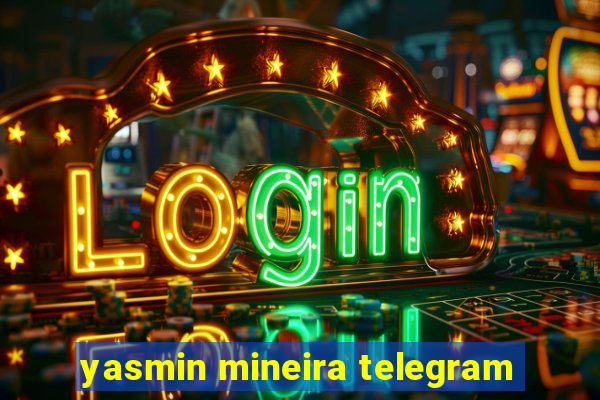 yasmin mineira telegram